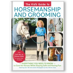 Trafalgar Square The Kid's Guide To Horsemanship And Grooming